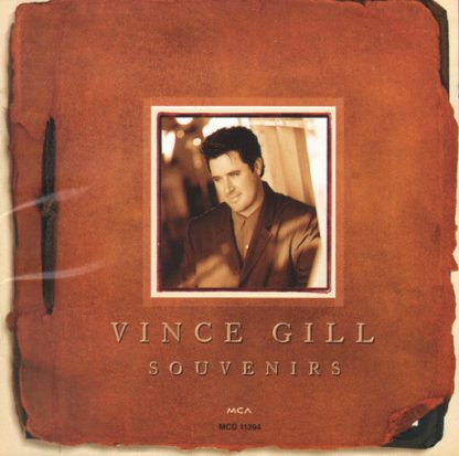 GILL,VINCE / SOUVENIRS: GREATEST HITS