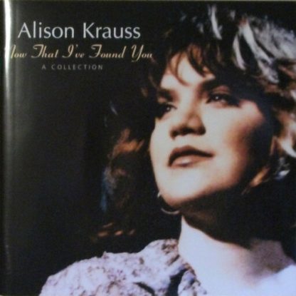 KRAUSS,ALISON / NOW THAT I'VE FOUND YOU: COLLECTION