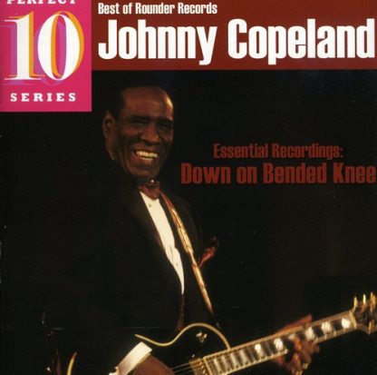 COPELAND,JOHNNY / ESSENTIAL RECORDINGS: DOWN ON BENDED KNEE