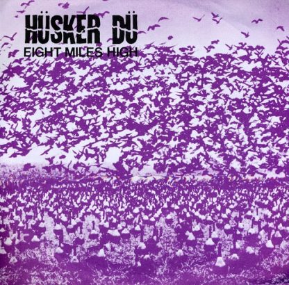 HUSKER DU / 8 MILES HIGH