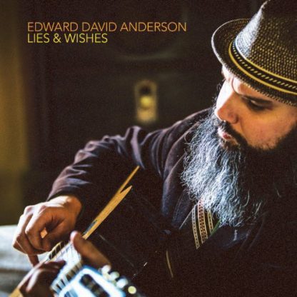 ANDERSON,EDWARD DAVID / LIES & WISHES