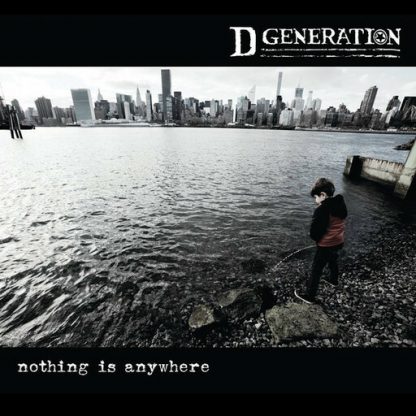 D GENERATION / NOTHING IS ANYWHERE