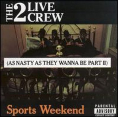 2 LIVE CREW / SPORTS WEEKEND