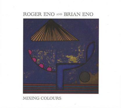 BRIAN ENO,ROGER ENO / MIXING COLOURS