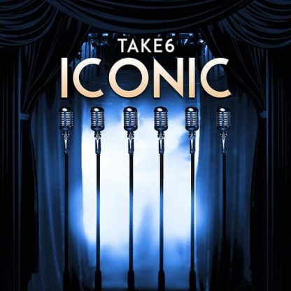 TAKE 6 / ICONIC