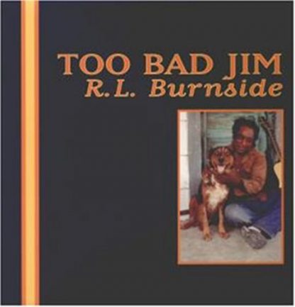 BURNSIDE,R.L. / TOO BAD JIM