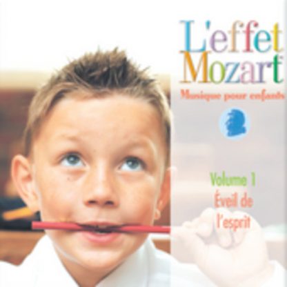 L'EFFET / MOZART / CAMPBELL / MUSIQUE POUR ENFANTS 1: EVEIL DE L'ESPRIT