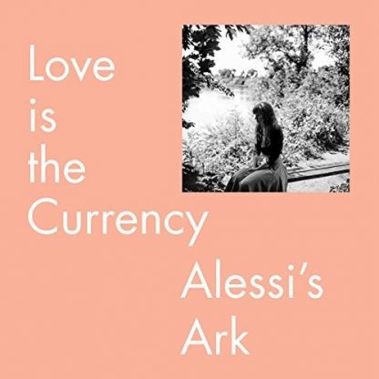 ALESSI'S ARK / LOVE IS THE CURRENCY