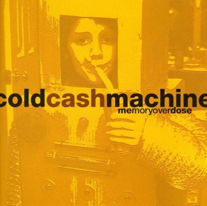 COLD CASH MACHINE / MEMORY OVERDOSE