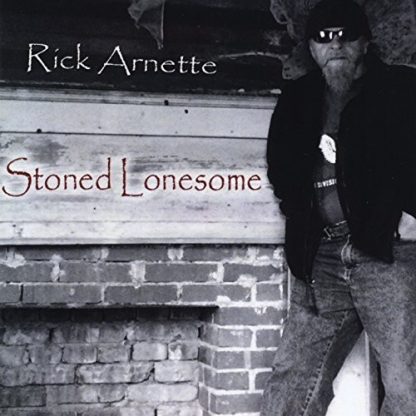 ARNETTE,RICK / STONED LONESOME