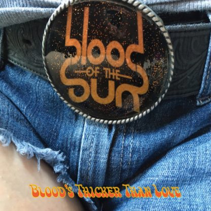 BLOOD OF THE SUN / BLOOD'S THICKER THAN LOVE