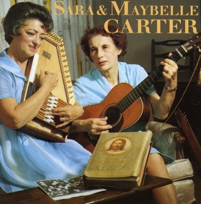 CARTER FAMILY / SARA & MAYBELLE CARTER