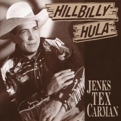 CARMAN,JENKS TEX / HILLBILLY HULA