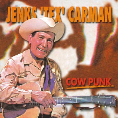 CARMAN,JENKS TEX / COW PUNK