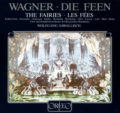 WAGNER / GRAY / SAWALLISCH / BRSO / DIE FEEN