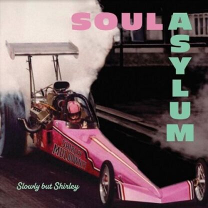 SOUL ASYLUM / SLOWLY BUT SHIRLEY (LP)