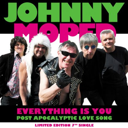 JOHNNY MOPED / EVERYTHING IS YOU / POST APOCALYPTIC LOVE SONG