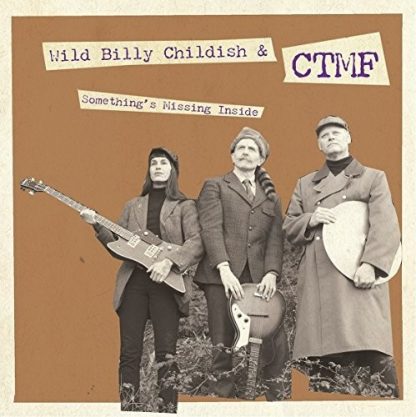 CHILDISH,BILLY & CTMF / SOMETHING'S MISSING INSIDE