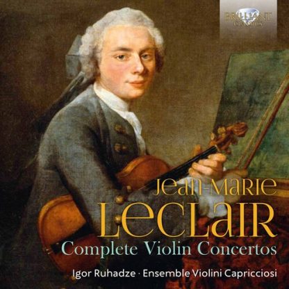 LECLAIR / ENSEMBLE VIOLINI CAPRICCIOSI / RUHADZE / COMPLETE VIOLIN CONCERTOS