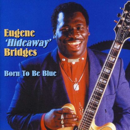 BRIDGES,EUGENE / BORN TO BE BLUE