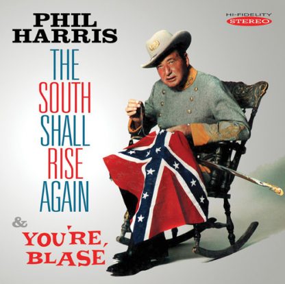 HARRIS,PHIL / SOUTH SHALL RISE AGAIN & YOU'RE BLASE