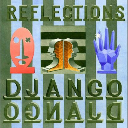 DJANGO DJANGO / REFLECTIONS