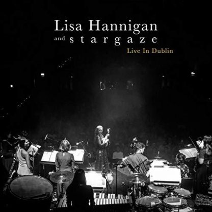 HANNIGAN,LISA & STARGAZE / LIVE IN DUBLIN