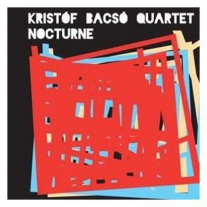 BACSO,KRISTOF / NOCTURNE