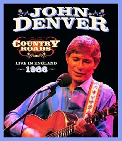 DENVER,JOHN / COUNTRY ROADS LIVE IN ENGLAND 1986