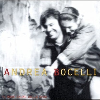 BOCELLI,ANDREA / IL MARE CALMO DELLA SERA (UK)