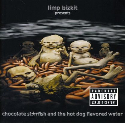 LIMP BIZKIT / CHOCOLATE STARFISH & THE HOT DOG FLAVORED WATER