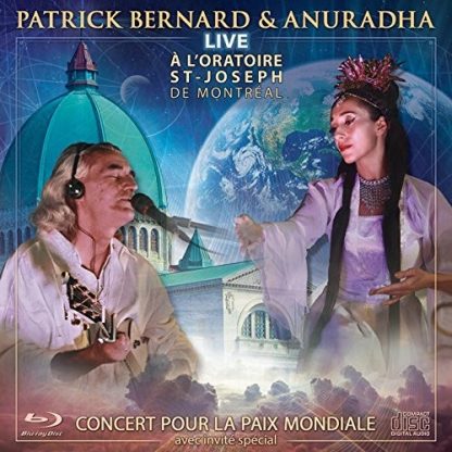 BERNARD,PATRICK / ANURADHA / LIVE IN CONCERT AT ST JOSEPH ORATORY OF MONTREAL