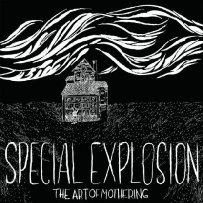 SPECIAL EXPLOSION / ART OF MOTHERING