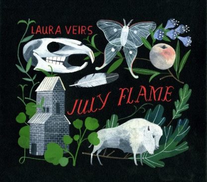 VEIRS,LAURA / JULY FLAME