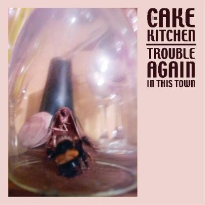 CAKEKITCHEN / TROUBLE AGAIN IN THIS TOWN