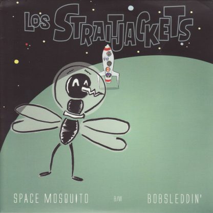 LOS STRAITJACKETS / SAPCE MOSQUITO B/W BOBSLEDDIN'