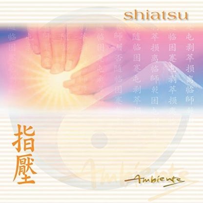 CHUNG,OLIVER / AMBIENTE: SHIATSU