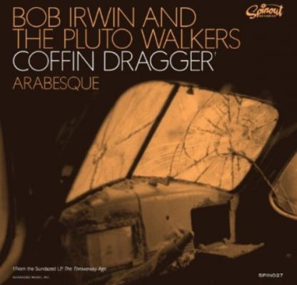 IRWIN,BOB & PLUTO WALKERS / COFFIN DRAGGER/ARABESQUE