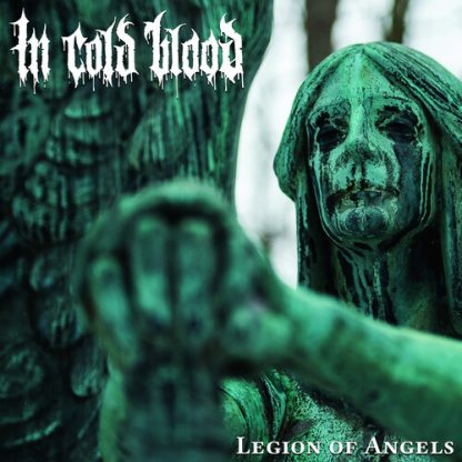 IN COLD BLOOD / LEGION OF ANGELS