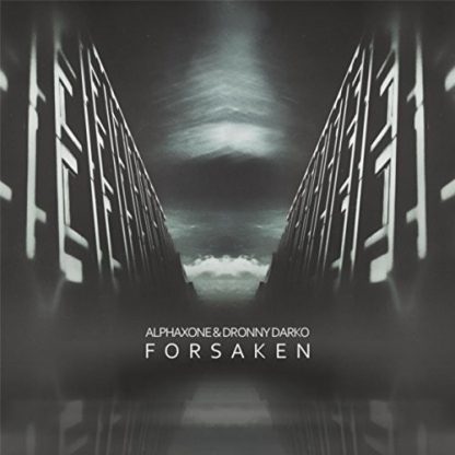 ALPHAXONE & DRONNY DARKO / FORSAKEN