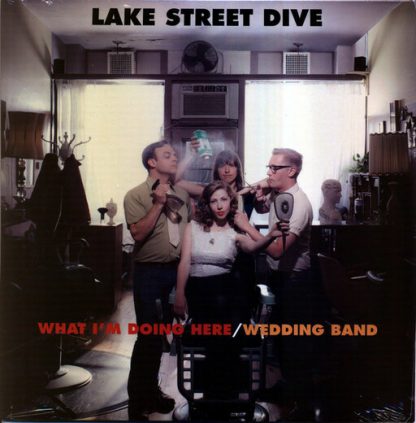 LAKE STREET DIVE / WHAT I'M DOING HERE / WEDDING BAND