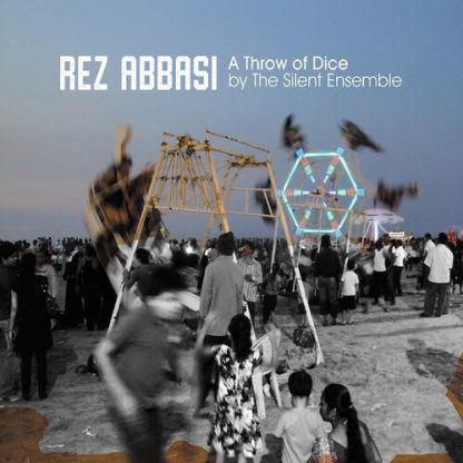 ABBASI,REZ / A THROW OF DICE