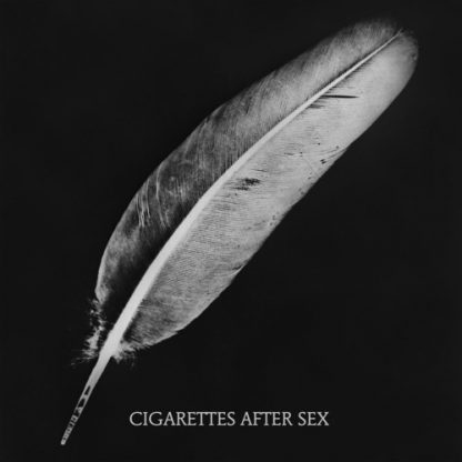 CIGARETTES AFTER SEX / AFFECTION