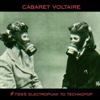 CABARET VOLTAIRE / #7885 (ELECTROPUNK TO TECHNOPOP 1978-1985) (VINYL W/CD)