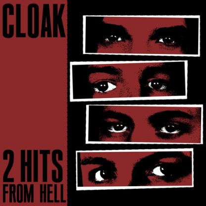 CLOAK / 2 HITS FROM HELL