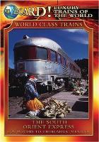 LUXURY TRAINS OF WORLD: SOUTH ORIENT EXPRESS / DVD - The Grooveyard