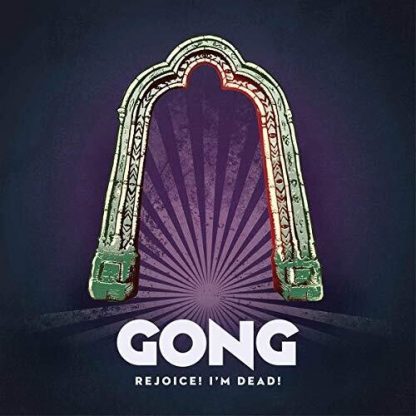 GONG / REJOICE I'M DEAD