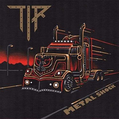 TIR / METAL SHOCK