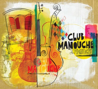 2FRANCIS-CLUB MANOUCHE / 2FRANCIS-CLUB MANOUCHE