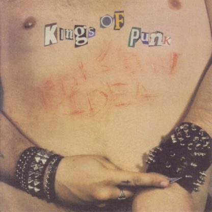 POISON IDEA / KINGS OF PUNK (BLOATED EDITION)